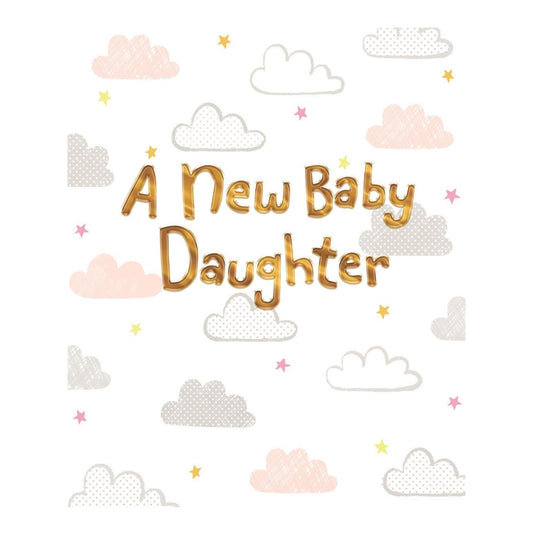 New Baby Daughter Embossed Gold Foiled Lettering Cloud Design Congratulation Card