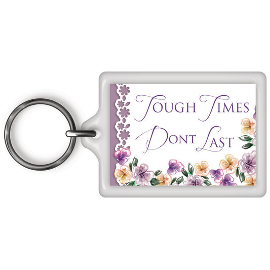 Tough Times Don't Last Celebrity Style World's Best Keyring