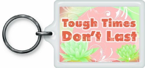 Tough Times Dont't Last Sentimental Keyring - Birthday Christmas Gift