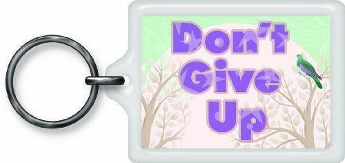 Don't Give up Sentimental Keyring - Birthday Christmas Gift